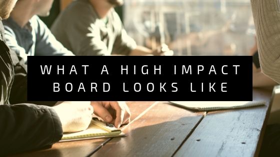 What a High Impact Board Looks Like